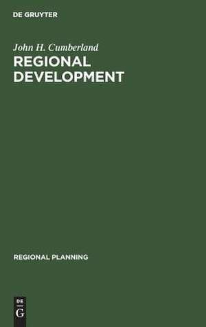 Regional development: experiences and prospects in the United States of America de John H. Cumberland