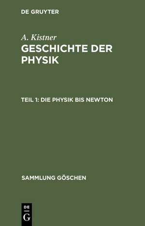 Die Physik bis Newton de Adolf Kistner