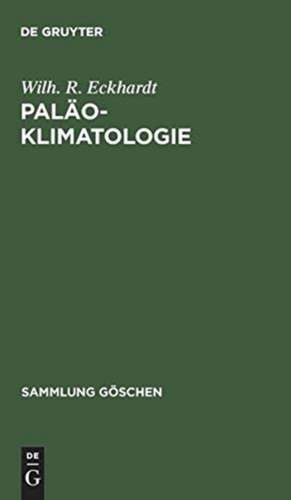 Paläoklimatologie de Wilhelm R. Eckhardt