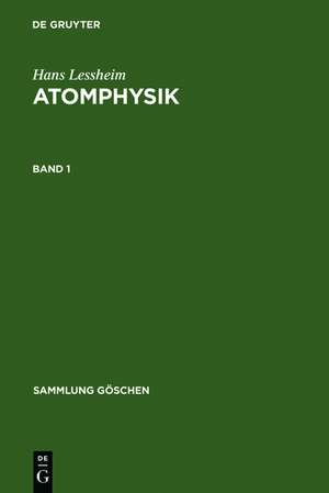 Hans Lessheim: Atomphysik. Band 1 de Hans Lessheim