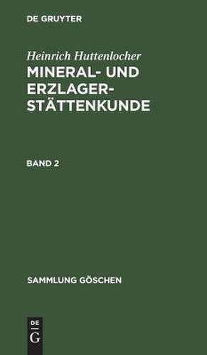 Mineral- und Erzlagerstätten: 2 de Heinrich Huttenlocher