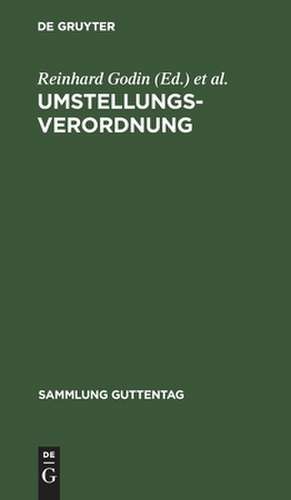 Umstellungsverordnung: (Verordnung über Reichsmarkeröffnungsbilanzen und Umstellungsmaßnahmen im Lande Österreich) und zweite Verordnung zur Einführung handelsrechtlicher Vorschriften im Lande Österreich ; zugleich Nachtrag zu v. Godin-Wilhelmi, Aktiengesetz de Reinhard Godin