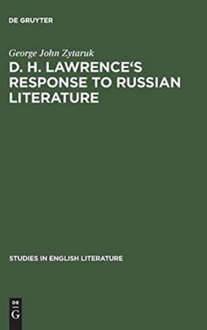 D. H. Lawrence's response to Russian literature de George John Zytaruk