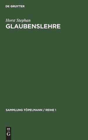 Glaubenslehre: der evangelische Glaube und seine Weltanschauung de Horst Stephan