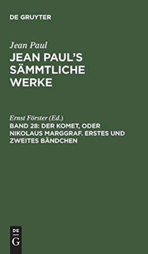 Der Komet, oder Nikolaus Marggraf ; Bdch. 1/2: aus: [Sämmtliche Werke ] Jean Paul's sämmtliche Werke, Bd. 28 de Jean Paul