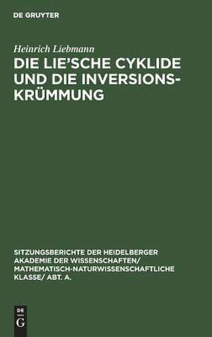 Die Lie'sche Cyklide und die Inversionskrümmung de Heinrich Liebmann