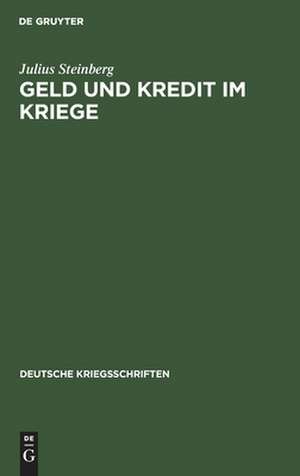 Geld und Kredit im Kriege de Julius Steinberg