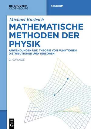 Mathematische Methoden der Physik de Michael Karbach