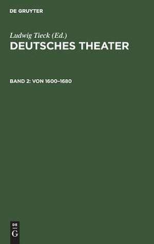 Deutsches Theater: Bd. 2 de Ludwig Tieck