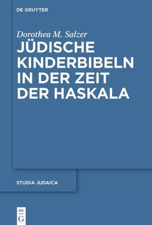 Jüdische Kinderbibeln in der Zeit der Haskala de Dorothea M. Salzer