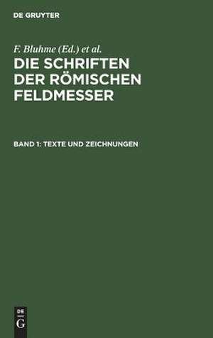 Texte und Zeichnungen: aus: Die Schriften der Römischen Feldmesser, 1. Bd de Friedrich Bluhme