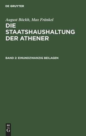 21 Beilagen: Mit 7 Tafeln, enth. die Grundtexte von Inschriften, aus: Die Staatshaushaltung der Athener : vier Bücher, 2 de August Böckh