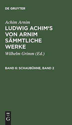 Schaubühne, Band 2 de Achim Arnim