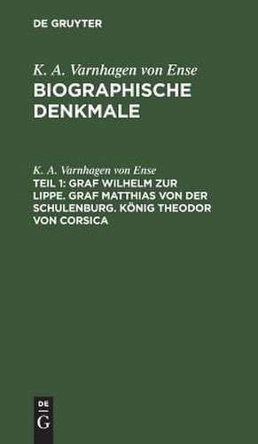 Biographische Denkmale: Theil 1 de Karl August Varnhagen von Ense