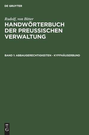 Abbaugerechtigkeiten - Kyffhäuserbund: aus: Bitter: Handwörterbuch der Preußischen Verwaltung, Bd. 1 de Bill Drews