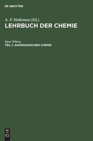 Lehrbuch der anorganischen Chemie: aus: Lehrbuch der Chemie de Arnold Frederik Holleman