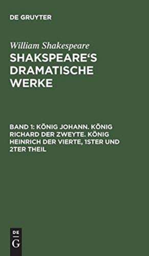 Shakspeare's dramatische Werke: Theil 1 de William Shakespeare