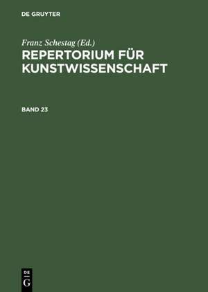 Repertorium für Kunstwissenschaft. Band 23 de Henry Thode