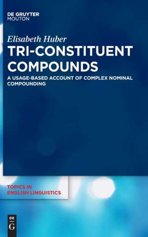 Tri-Constituent Compounds de Elisabeth Huber
