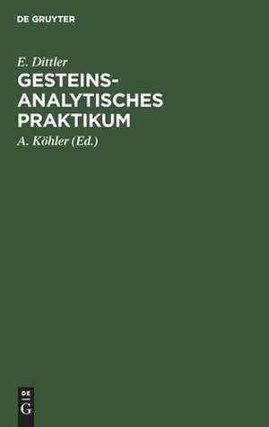 Gesteinsanalytisches Praktikum de Emil Dittler