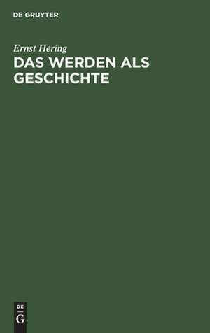 Das Werden als Geschichte: Kurt Breysig in seinem Werk de Ernst Hering