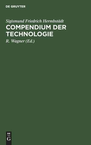 Compendium der Technologie de Sigismund Friedrich Hermbstädt