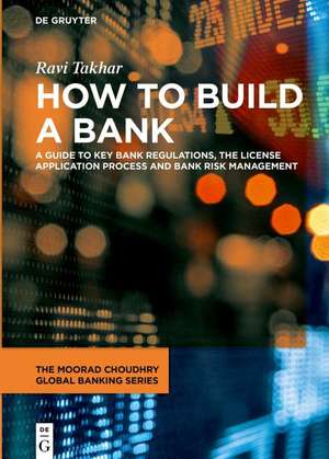 How to Build a Bank de Ravi Takhar