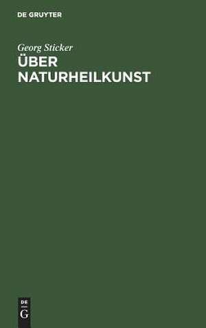 Über Naturheilkunst: vier Reden de Georg Sticker