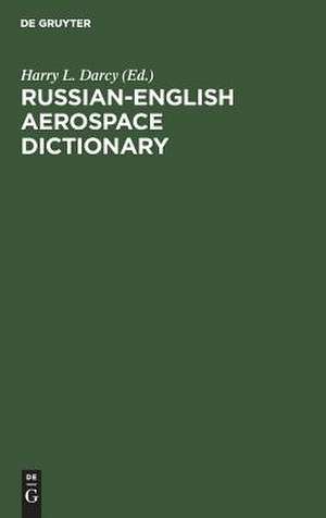 Russian-English Aerospace Dictionary de Harry L. Darcy