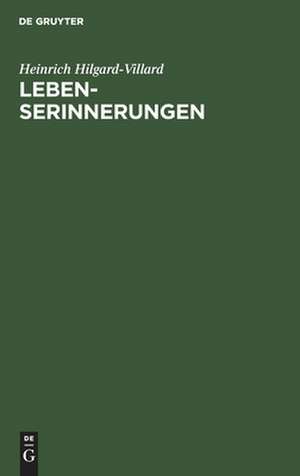 Lebenserinnerungen von Heinrich Hilgard-Villard: ein Bürger zweier Welten 1835 - 1900 de Henry Villard