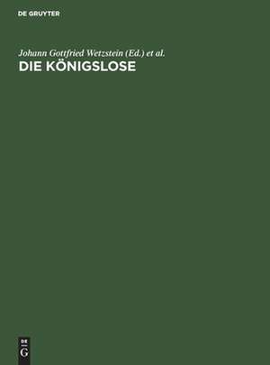 Die Königslose: J. G. Wetzsteins freie Nachdichtung eines arabischen Losbuches de Johann Gottfried Wetzstein