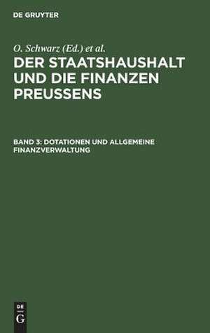 Dotationen und Allgemeine Finanzverwaltung: Bd. 3 de Otto Schwarz