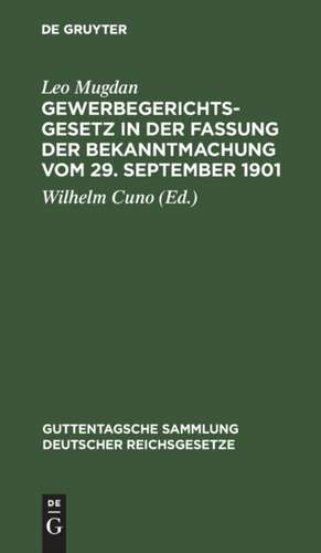 Gewerbegerichtsgesetz in der Fassung der Bekanntmachung vom 29. September 1901: Text-Ausg. mit Anm. und Sachreg. de Leo Mugdan