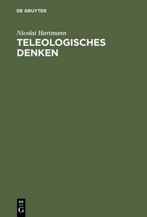 Teleologisches Denken de Nicolai Hartmann