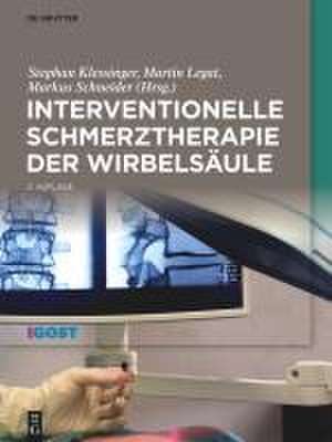 Interventionelle Schmerztherapie der Wirbelsäule de Stephan Klessinger