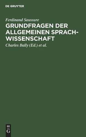 Grundfragen der allgemeinen Sprachwissenschaft de Ferdinand Saussure