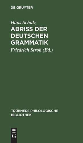 Abriss der deutschen Grammatik de Hans Schulz