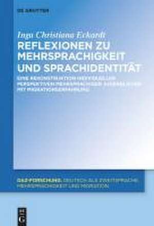 Reflexionen zu Mehrsprachigkeit und Sprachidentität de Inga Christiana Eckardt