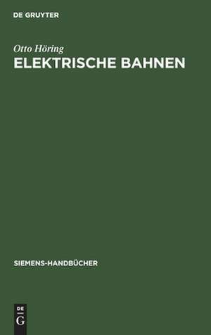 Elektrische Bahnen de Otto Hoering