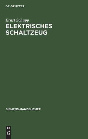 Elektrisches Schaltzeug de Ernst Schupp