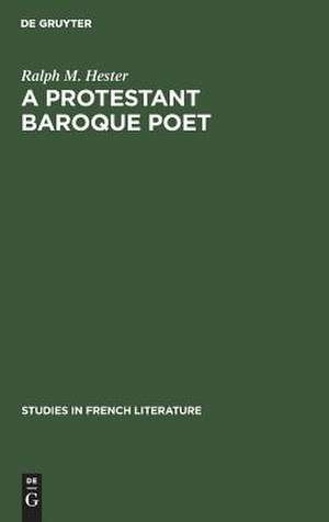 A protestant baroque poet: Pierre Poupo de Ralph M. Hester