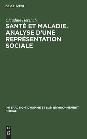 Santé et maladie. Analyse d'une représentation sociale de Claudine Herzlich