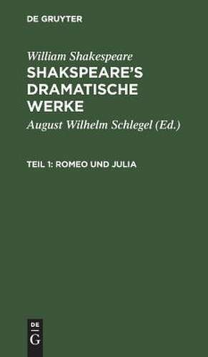 [Dramatische Werke] Shakspeare's dramatische Werke. Übersetzt von August Wilhelm Schlegel: Theil 1 de William Shakspeare