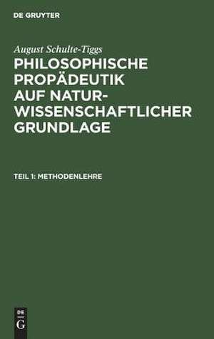 Die Mechanische Weltanschauung und die Grenzen des Erkennens: aus: Philosophische Propädeutik auf naturwissenschaftlicher Grundlage : für höhere Lehranstalten und zum Selbstunterricht, Th. 1 de August Schulte-Tigges