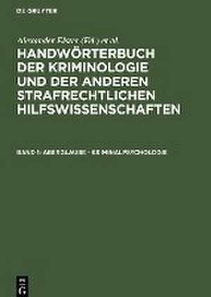 Aberglaube - Kriminalpsychologie: aus: Handwörterbuch der Kriminologie und der anderen Strafrechtlichen Hilfswissenschaften, 1 de Alexander Elster