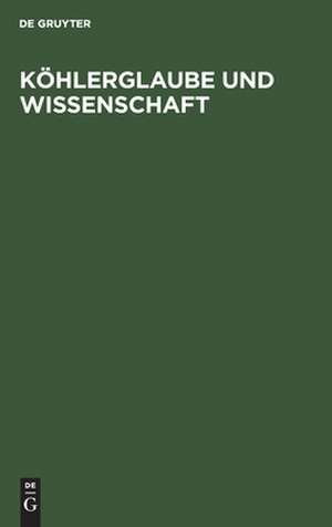 Köhlerglaube und Wissenschaft: eine Streitschrift gegen Hofrath Rudolph Wagner in Göttingen de Carl Vogt