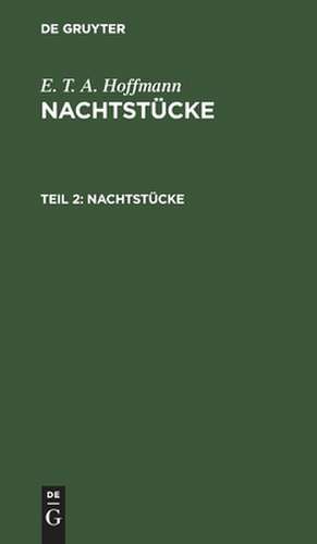 Nachtstücke: Th. 2 de Ernst Theodor Amadeus Hoffmann