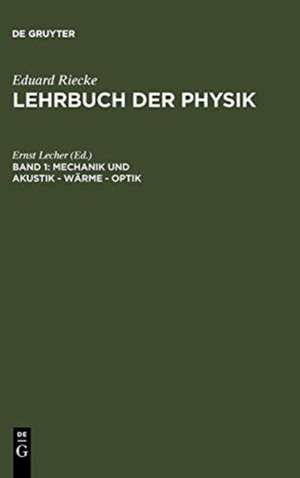 Mechanik und Akustik – Wärme – Optik de Ernst Lecher