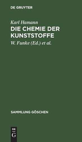 Die Chemie der Kunststoffe de Karl Hamann