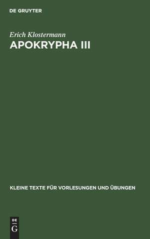 Apokrypha III: Agrapha, slawische Josephusstücke, Oxyrhynchos-Fragment 1911 de Erich Klostermann